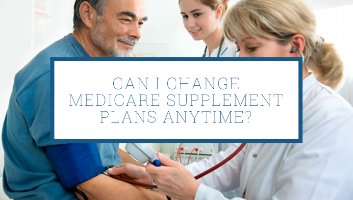 Changing Medicare Supplement Plans