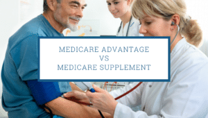 What is the Difference Between Medicare Advantage and Medicare Supplement