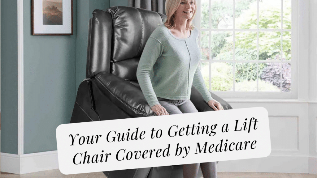 Will Medicare Pay for a Lift Chair?